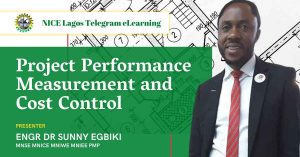 Project Performance Measurement and Cost Control by Engr Dr. Sunny Egbiki